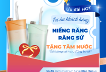 Tặng Máy Tăm Nước Khi Niềng Răng & Làm Răng Sứ Tại Nha Khoa Ninh Kiều